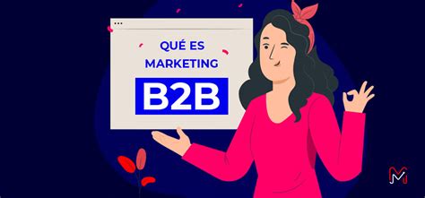 Marketing B B Qu Es Y C Mo Puede Ayudar A Tu Empresa