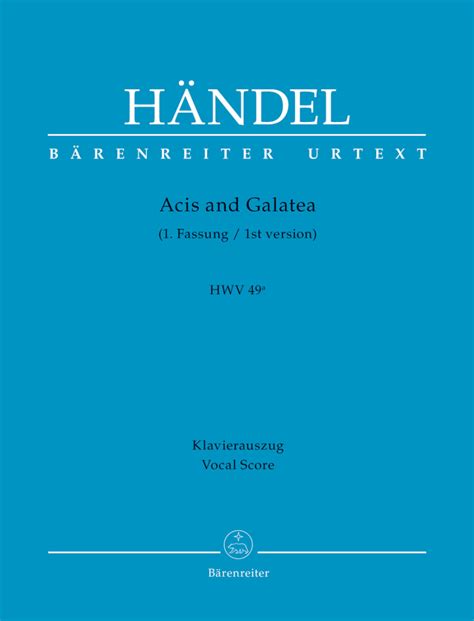 Baerenreiter Verlag Acis And Galatea Hwv A First Version Handel