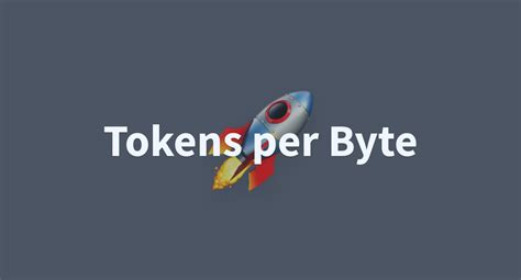 Tokens Per Byte A Hugging Face Space By Christopher