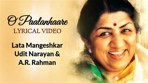 O Paalanhaare Full Song Lyrics Lata Mangeshkar Udit Narayan Ar