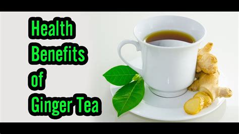 12 Health Benefits Of Ginger Tea Youtube