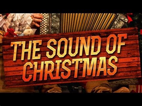 The Sound Of Christmas Christmas Music Sounds And Atmospheres YouTube