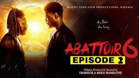 Abattoir Season Episode And Damilola Mike Bamiloye Youtube