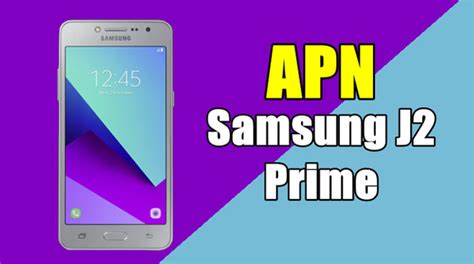 Pengaturan Jaringan Dan Apn Samsung Galaxy J Prime Ojotekno