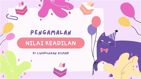 Pengamalan Nilai Keadilan Di Lingkungan Rumah Oleh Naura Oktalia Youtube