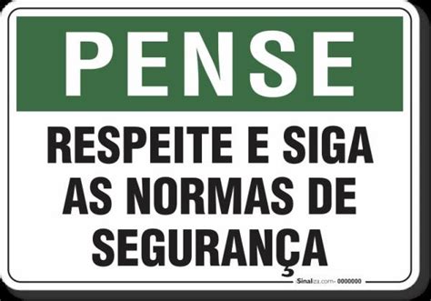 PLACA PENSE RESPEITE E SIGA AS NORMAS DE SEGURANÇA MadeiraMadeira