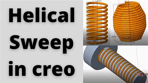 Creo Helical Sweep Tutorial Helical Sweep In Creo Youtube