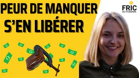 Comment Se Lib Rer De La Peur De Manquer D Argent Et Se Reconvertir