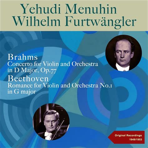 Brahms Violin Concerto Beethoven Violin Romances Nos