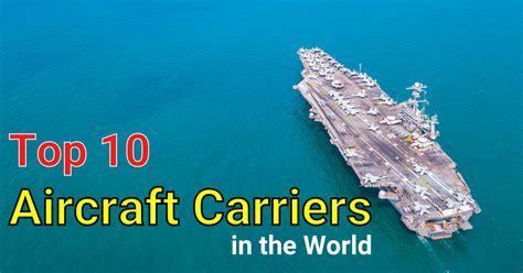 Top 10 Aircraft Carriers in the World