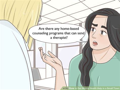 3 Simple Ways To Get Mental Health Help In A Small Town Wikihow Health