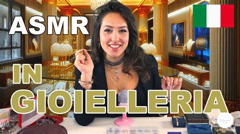 ASMR ITA Roleplay Benvenuti Nella Mia GIOIELLERIA YouTube