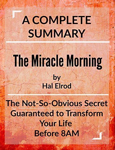 Complete Summary The Miracle Morning By Hal Elrod The Not So