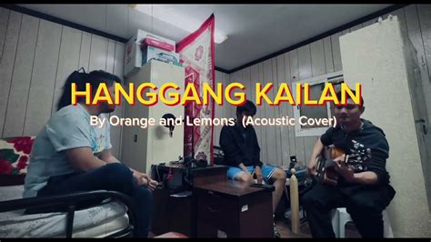 Orange And Lemons Hanggang Kailan Acoustic Cover 2 Acoustic Youtube