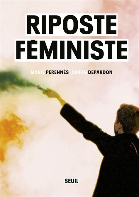 Riposte féministe Marie Perennès Simon Depardon documenter le