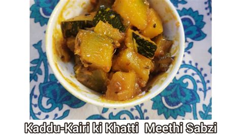 Kaddu Kairi Ki Khatti Meethi Sabzi