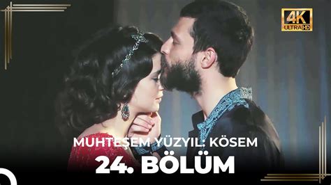 Muhteşem Yüzyıl Kösem 24 Bölüm 4K YouTube