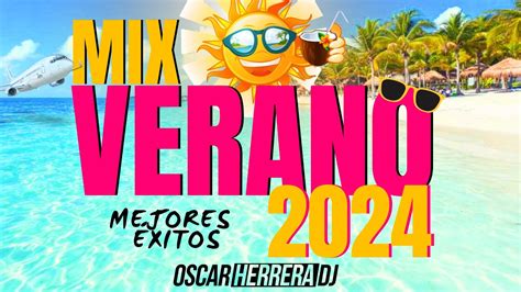 Mix Verano Lo Mejor Y M S Nuevo Xitos Reggaeton Oscar