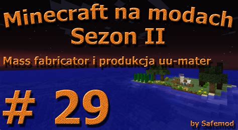 Minecraft Na Modach Sezon 2 29 Mass Fabricator I Produkcja Uu