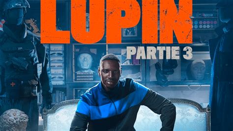 La Saison De Lupin Est Sortie Sur Netflix Fossa Fm