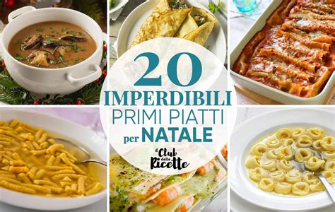 Imperdibili Ricette Per Primi Piatti Di Natale Il Club Delle Ricette