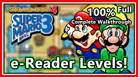 Super Mario Advance 4 Super Mario Bros 3 100 Complete Walkthrough E Reader Levels Youtube