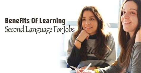 Benefits Of Learning A Second Foreign Language For Jobs Wisestep