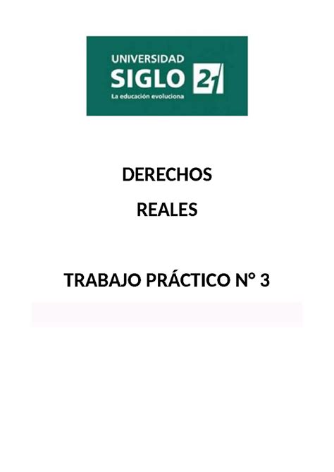 T P 3 D Reales DERECHOS REALES TRABAJO PRÁCTICO N 3 Resolución