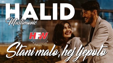 Halid Muslimovi Stani Malo Hej Ljepoto Official Lyric Video K