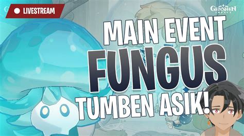 EVENT FUNGUS Kemarin Cari Material Sekarang Eventnya Genshin Impact