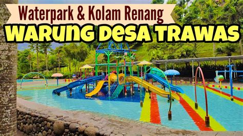 WATERPARK KOLAM RENANG WARUNG DESA TRAWAS YouTube