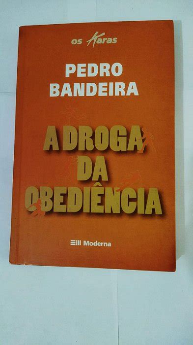 A Droga Da Obedi Ncia Pedro Bandeira Seboterapia Livros