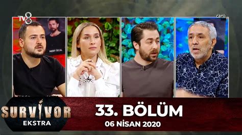 Survivor Ekstra 33 Bölüm 6 Nisan 2020 YouTube