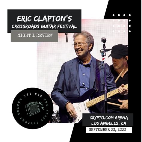 There Can Never Be Too Many Guitar Solos Eric Clapton S Crossroads Guitar Festival 2023 Night One