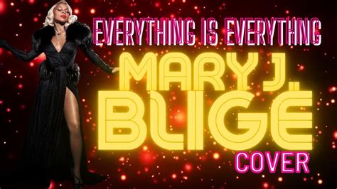 Mary J Blige Everything Cover Youtube