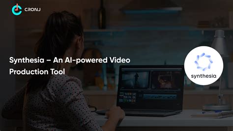 Synthesia An Ai Powered Video Production Tool