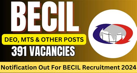 BECIL Recruitment 2024 Apply For 391 MTS DEO And Other Posts