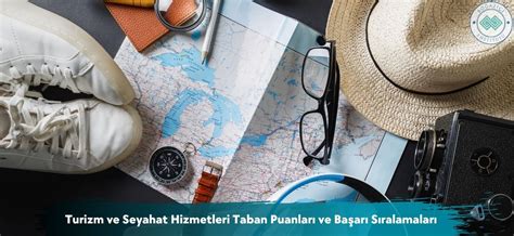 Turizm ve Seyahat Hizmetleri 2023 Taban Puanları ve Sıralamaları