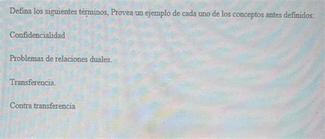 Solved Defina Los Siguientes Terminos Provea Un Ejemplo De Cada Uno