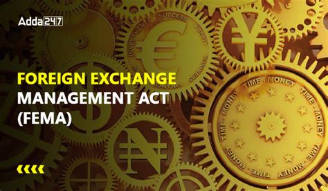 Foreign Exchange Management Act 1999 Fema