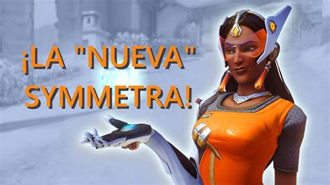 Overwatch ¡así Funciona La Nueva Symmetra Youtube