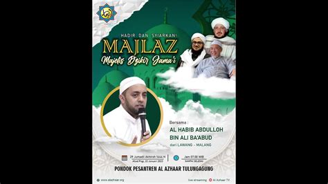 LIVE MAJLAZ BERSAMA AL HABIB ABDULLAH BIN ALI BA ABUD AHAD 22