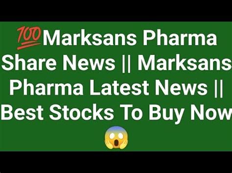 Marksans Pharma Share News Marksans Pharma Latest News Best