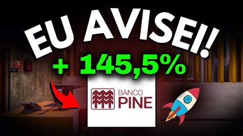 Pine Banco Pine Sobe Muito Antes Da Divulga O De Resultados