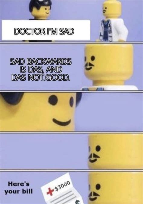 Doctor I'm Sad - Lego Meme - Shut Up And Take My Money