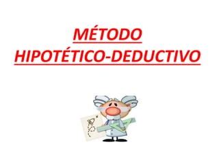 M Todo Hipotetico Deductivo Ppt