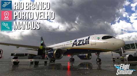 Voo De RIO BRANCO Para MANAUS Escala Em PORTO VELHO A320 NEO