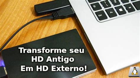 Como Transformar Seu Hd Antigo Em Um Hd Externo Case Pra Hd Externo