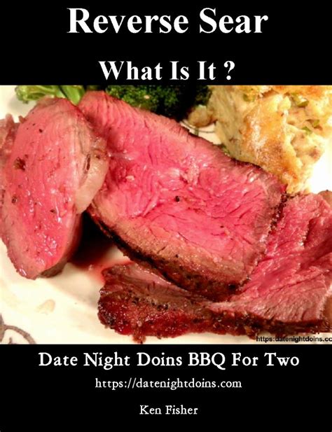 Reverse Sear What Is It Date Night Doins BBQ For Two