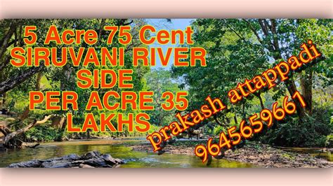 Acre Cent Land For Sale In Attappadi Siruvani River Side Per Acre